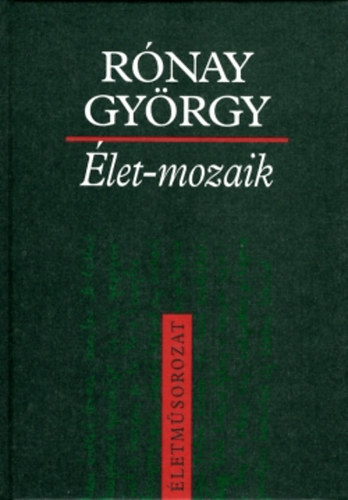R�nay Gy�rgy - �let-mozaik