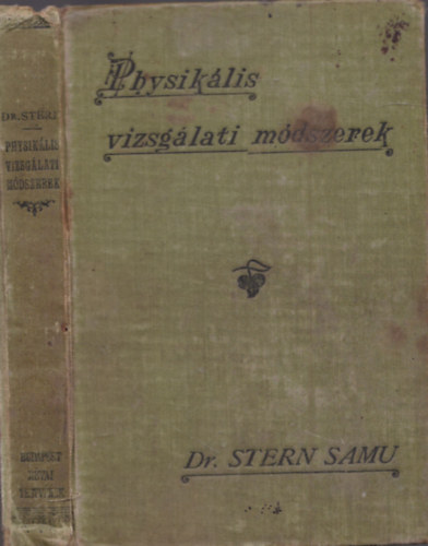 Dr. Stern Samu - A physikális vizsgálati módszerek tankönyve