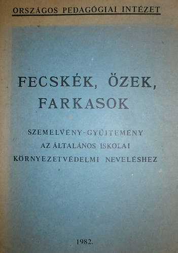 Dr. Vizy Istvnn (szerk.) - Fecskk, zek, farkasok
