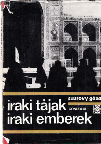 Szurovy Géza - Iraki tájak, iraki emberek (dedikált)