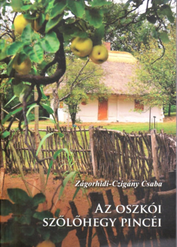 Zgorhidi-Czigny Csaba - Az oszki szlhegy pinci
