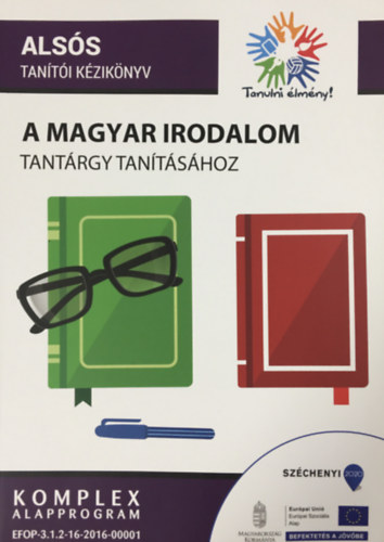 Toma Kornlia (szerk.) - Csizmarikn Tth Titanilla (szerk.) - Felss tanri kziknyv a magyar irodalom tantrgy tantshoz