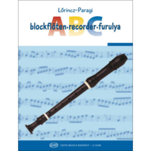 LŐRINCZ-PARAGI - FURULYA-ABC C-SZOPRÁNFURULYÁRA KOTTA