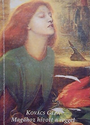 Kov�cs G�za - Mag�hoz h�vott a reggel