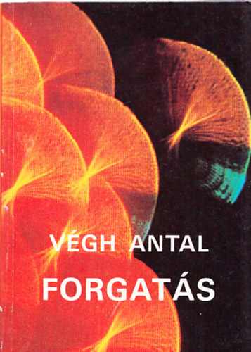 V�gh Antal - Forgat�s (dedik�lt)
