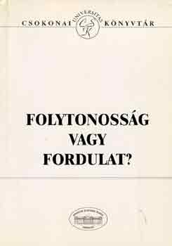 Debreczeni Attila - Folytonoss�g vagy fordulat?