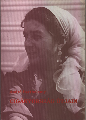 Andr Barthelemy - Cignyorszg tjain
