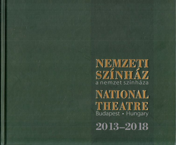 Grmblyi Lszl - Nemzeti Sznhz (A nemzet sznhza) 2013-2018