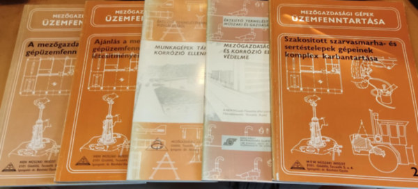 M�lykuti Csaba, S�ndor Ferenc, K�li B�la - 5 db A mez�gazdas�gi g�p�zemfenntart�s feladatai; Aj�nl�s a mez�gazdas�gi g�p�zemfenntart�s l�tes�tm�nyeinek fejleszt�s�hez; Munkag�pek t�rol�sa �s korr�zi� elleni v�delme