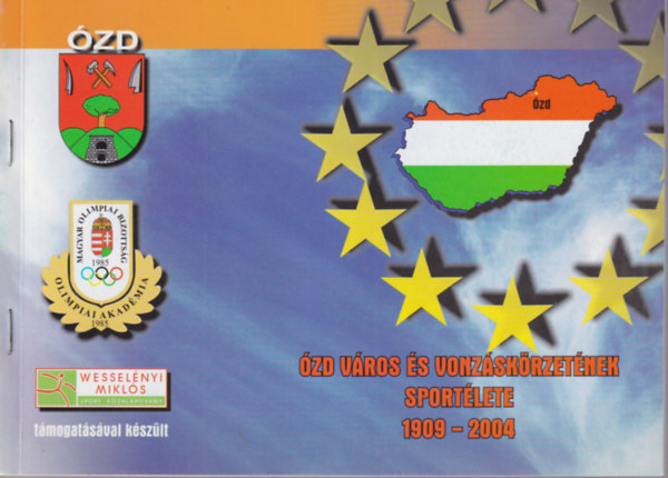 Vass Tibor (szerk.) - Ózd város és vonzáskörzetének sportélete 1909- 2004
