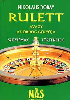 Mikolaus Dobay - Rulett avagy az rdg golyja