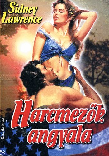 Sindey Lawrence - Harcmezők angyala