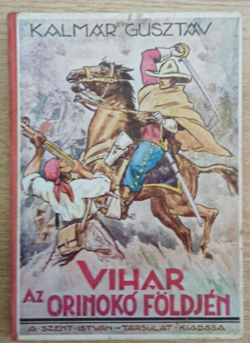 Kalm�r Guszt�v - Vihar az Orinok� f�ldj�n