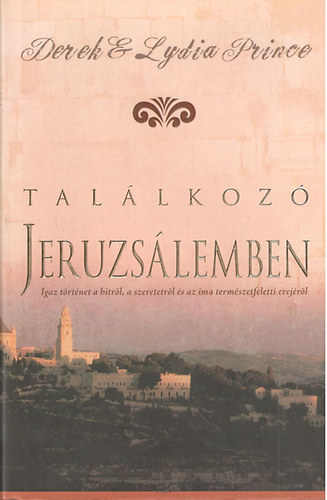 Derek Prince, Lydia Prince - Tallkoz Jeruzslemben