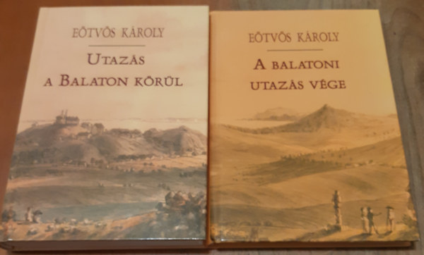 Eötvös Károly - Utazás a Balaton körül + A balatoni utazás vége