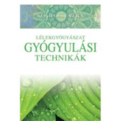 Komlssy Vera - Llekgygyszat - Gygyulsi technikk