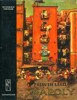 Passuth László - Nápoly - Muzsikáló városok