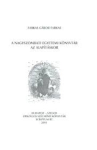 Farkas Gbor Farkas - A Nagyszombati Egyetemi Knyvtr az alaptskor