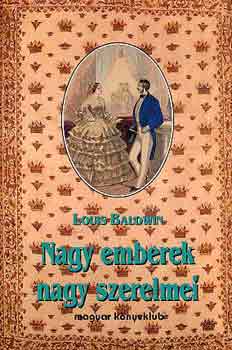 Louis Baldwin - Nagy emberek nagy szerelmei
