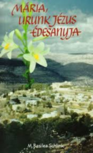 M. Basilea Schlink - Mris, Urunk Jzus desanyja