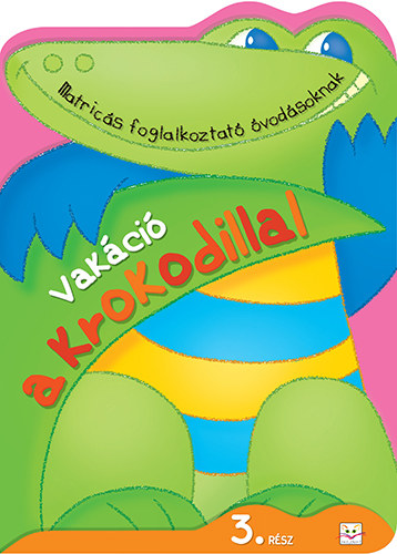 Agnieszka Bator - Vakáció a krokodillal 3. rész