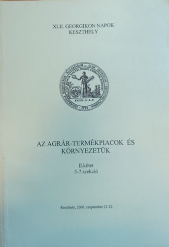 Az agrár-termékpiacok és környezetük II. kötet 5-7. szekció