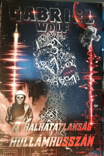 Gabriel Wolf - A halhatatlanság hullámhosszán