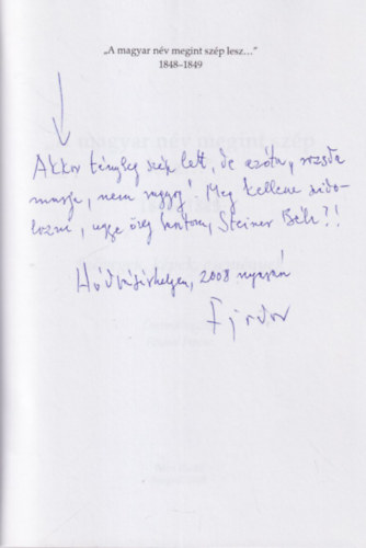 F�ldesi Ferenc (szerk.) - "A magyar n�v megint sz�p lesz ... " 1848-1849- dedik�lt