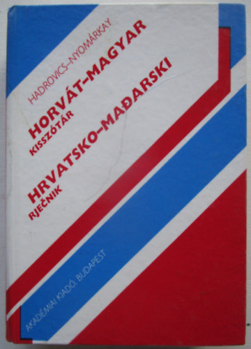 Hadrovics-Nyom�rky - Horv�t-magyar/Hrovatsko-Madarski kissz�t�r