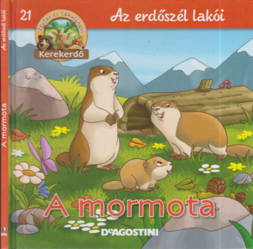 Feryal Kanbay - Stephan Gürtler - A mormota - Az erdőszél lakói (Kerekerdő)