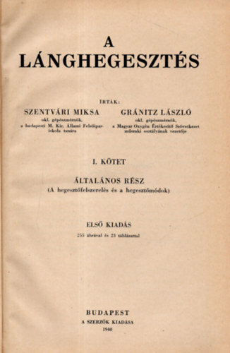 Szentvári Miksa; Gránitz László - A lánghegesztés I. kötet