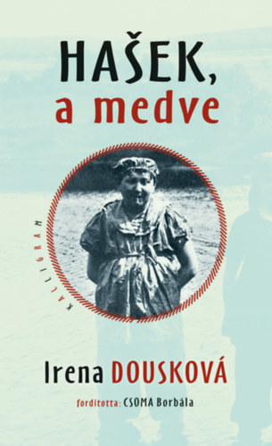 Douskov, Irena - Hasek, a medve