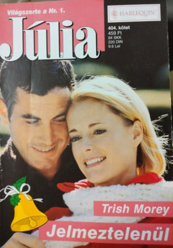 Trish Morey - Júlia 404. kötet - Jelmeztelenül