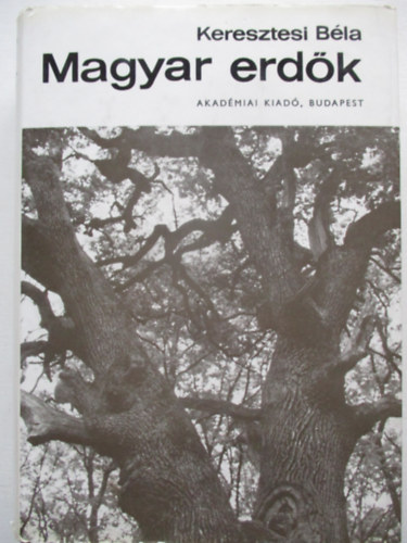 Keresztesi B�la - Magyar erd�k