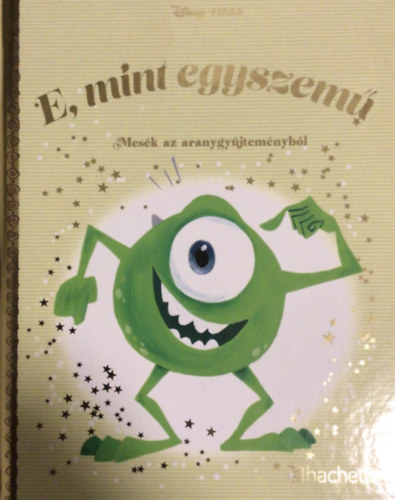 Walt Disney - E, mint egyszemű - Mesék az aranygyűjteményből