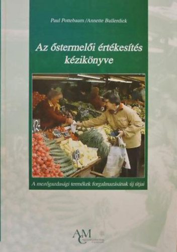 Pottebaum, Paul- Bullerdiek, Annette - Az stermeli rtkests kziknyve