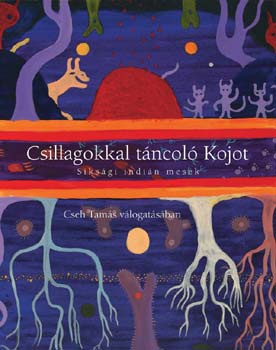 Cseh Tams (szerk.) - Csillagokkal tncol Kojot
