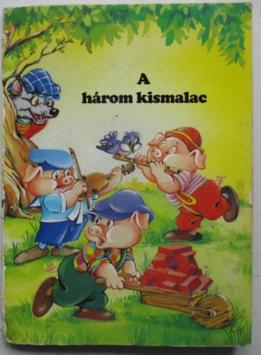 Pannon-Literatra Kft. - A hrom kismalac - Trbeli meseknyv