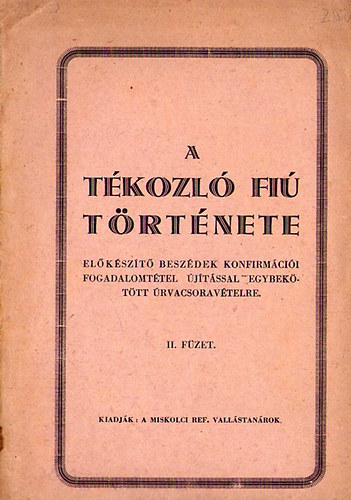 A t�kozl� fi� t�rt�nete - II. f�zet