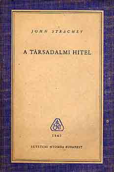 John Strachey - A t�rsadalmi hitel