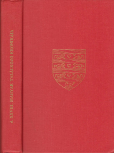 Dr. Ndas Jnos - szerk., Dr. Somogyi Ferenc - szerk. - A XVIII. Magyar tallkoz krnikja - Beszmol a szabadvilgi magyarok V. vilgkongresszusrl