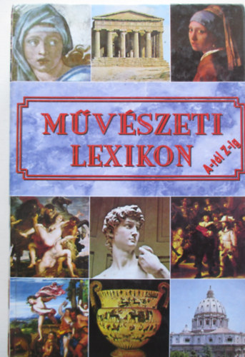 ber Lszl (Szerk.) - Mvszeti lexikon A-tl Z-ig