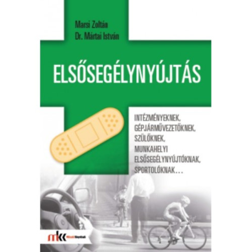 Dr. Mrtai Istvn, Marsi Zoltn - Elsseglynyjts intzmnyeknek, gpjrmvezetknek, szlknek, munkahelyi elsseglynyjtknak, sportolknak