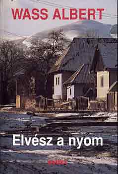Wass Albert - Elvsz a nyom