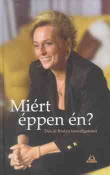 K�lm�n Zsuzsa - Mi�rt �ppen �n? -D�vid Ibolya besz�lget�sei