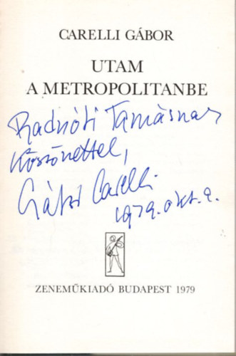Carelli G�bor - Utam a Metropolitanbe - dedik�lt