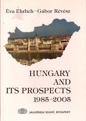 Gbor Rvsz, va Ehrlich - Hungary and its Prospects 1985-2005