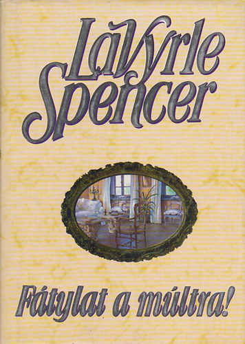 LaVyrle Spencer - F�tylat a m�ltra!