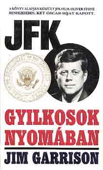 Jim Garrison - JFK-gyilkosok nyomban