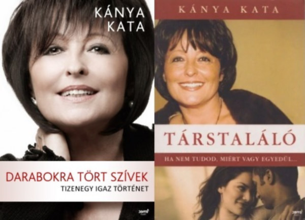 Knya Kata - 2 db Knya Kata m: Trstall - Ha nem tudod, mirt vagy egyedl... + Darabokra trt szvek - Tizenegy igaz trtnet